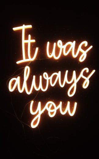 It was always you